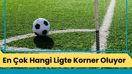 En Çok Hangi Ligte Korner Oluyor