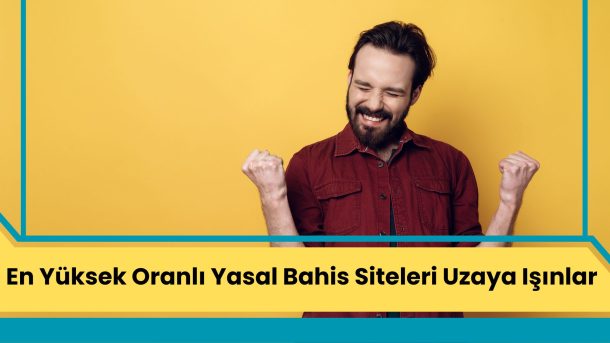 En Yüksek Oranlı Yasal Bahis Siteleri