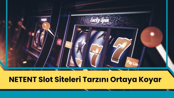 NETENT Slot Siteleri